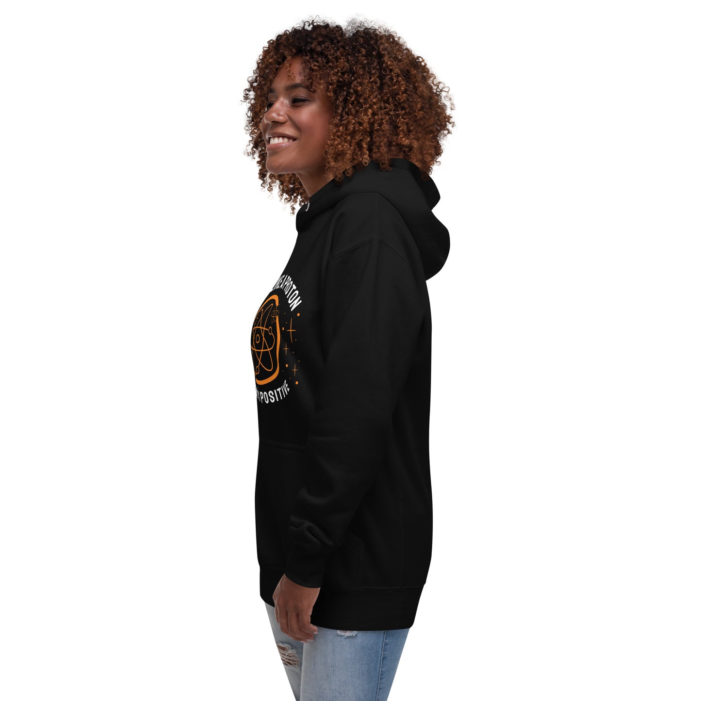 Unisex Premium Hoodie - Think Like A Proton - Always Positive