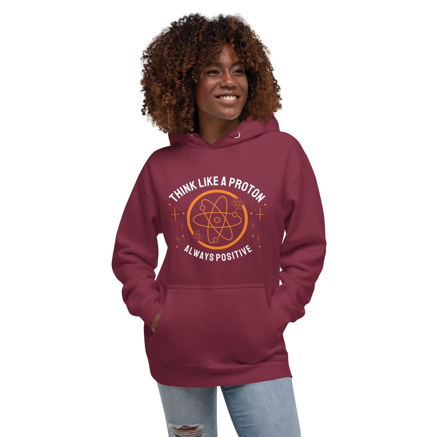 Unisex Premium Hoodie - Think Like A Proton - Always Positive