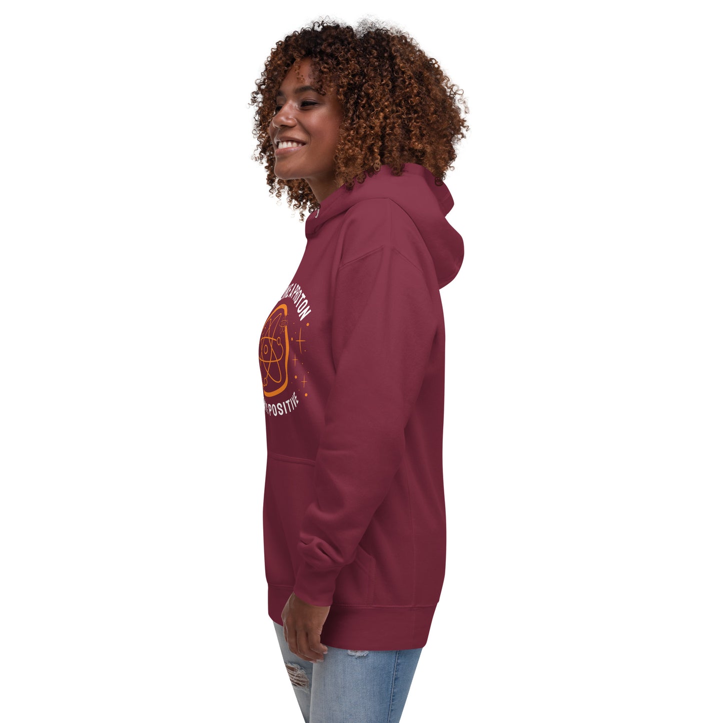 Unisex Premium Hoodie - Think Like A Proton - Always Positive