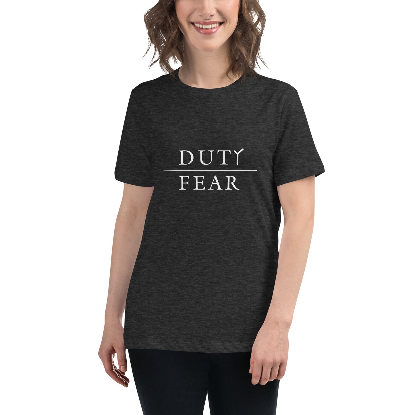 Women's Relaxed T-Shirt - Duty Over Fear