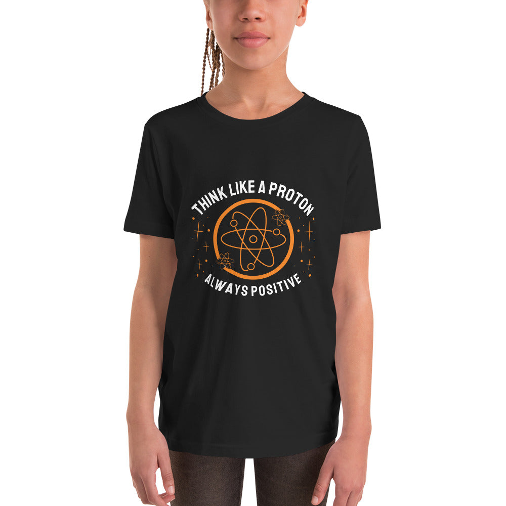 Youth Short Sleeve T-Shirt - Think Like A Proton - Always Positive