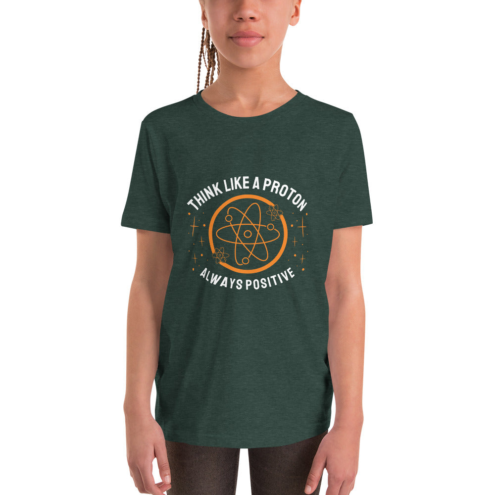 Youth Short Sleeve T-Shirt - Think Like A Proton - Always Positive