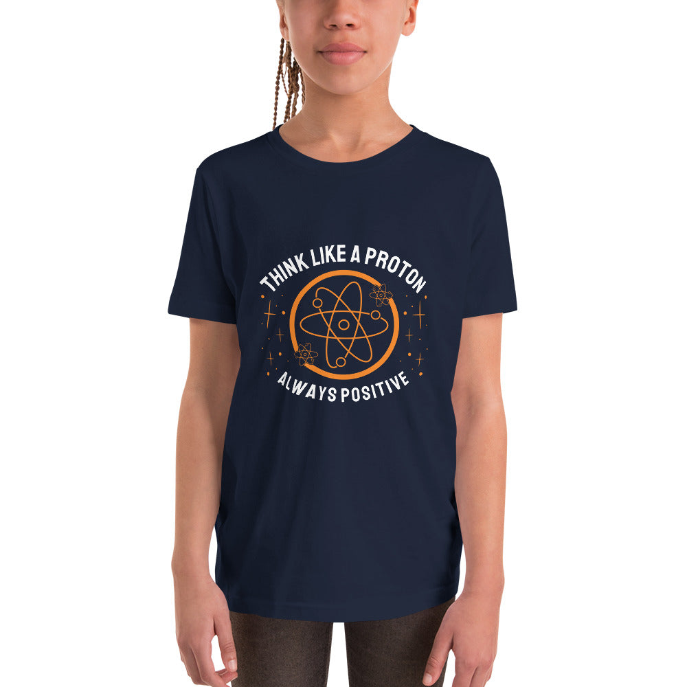 Youth Short Sleeve T-Shirt - Think Like A Proton - Always Positive