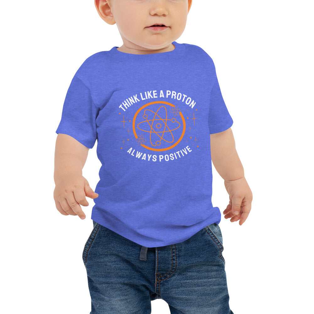 Baby Jersey Short Sleeve Tee - Think Like A Proton - Always Positive