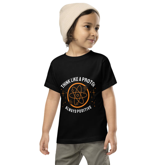 Toddler Short Sleeve Tee - Think Like A Proton - Always Positive