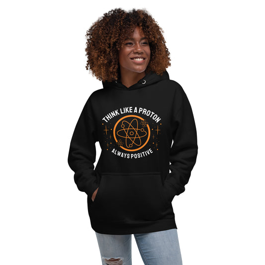 Unisex Premium Hoodie - Think Like A Proton - Always Positive